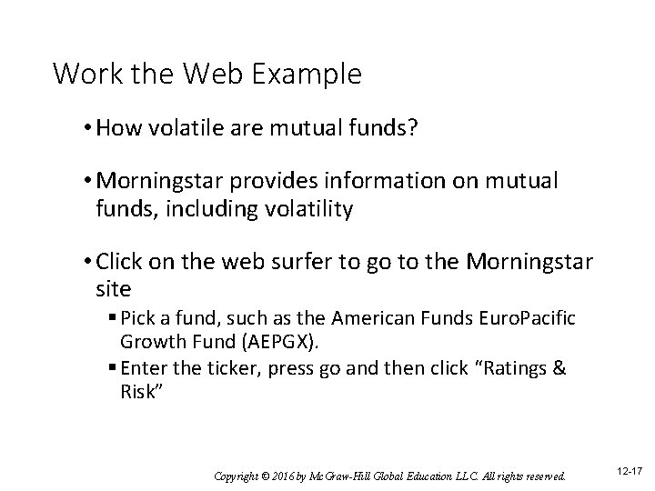 Work the Web Example • How volatile are mutual funds? • Morningstar provides information