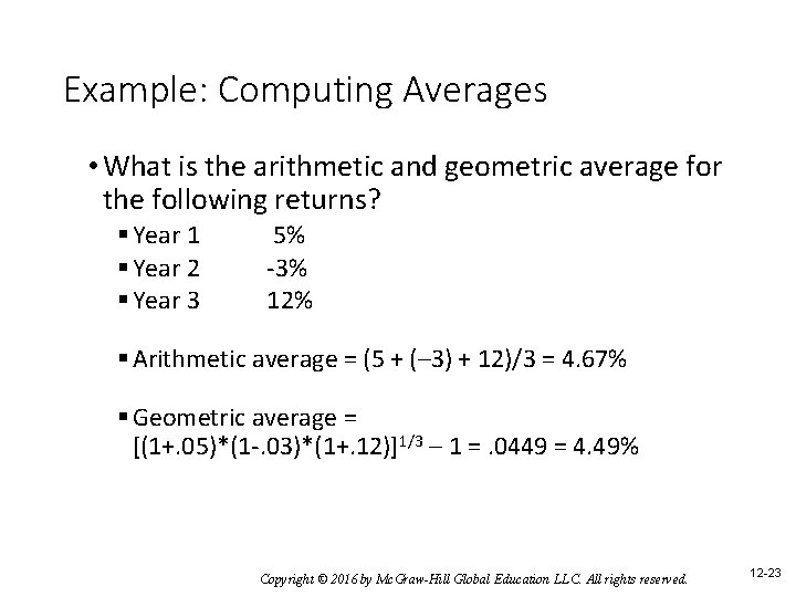 Example: Computing Averages • What is the arithmetic and geometric average for the following