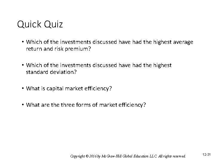 Quick Quiz • Which of the investments discussed have had the highest average return
