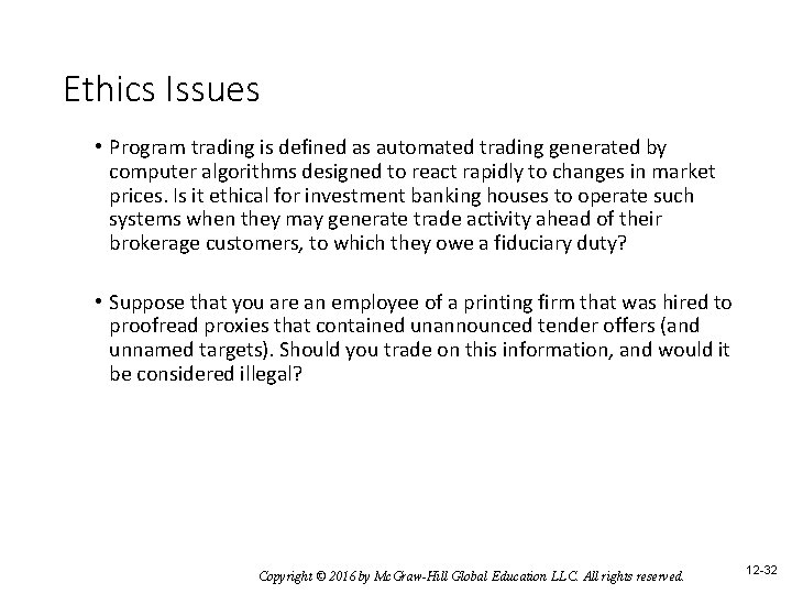 Ethics Issues • Program trading is defined as automated trading generated by computer algorithms