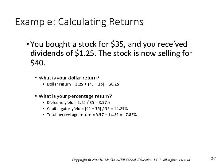 Example: Calculating Returns • You bought a stock for $35, and you received dividends