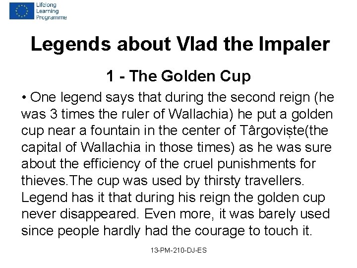 Legends about Vlad the Impaler 1 - The Golden Cup • One legend says Legends about Vlad the Impaler 1 - The Golden Cup • One legend says