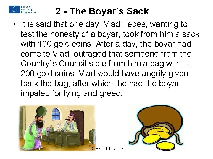 2 - The Boyar`s Sack • It is said that one day, Vlad Tepes, 2 - The Boyar`s Sack • It is said that one day, Vlad Tepes,