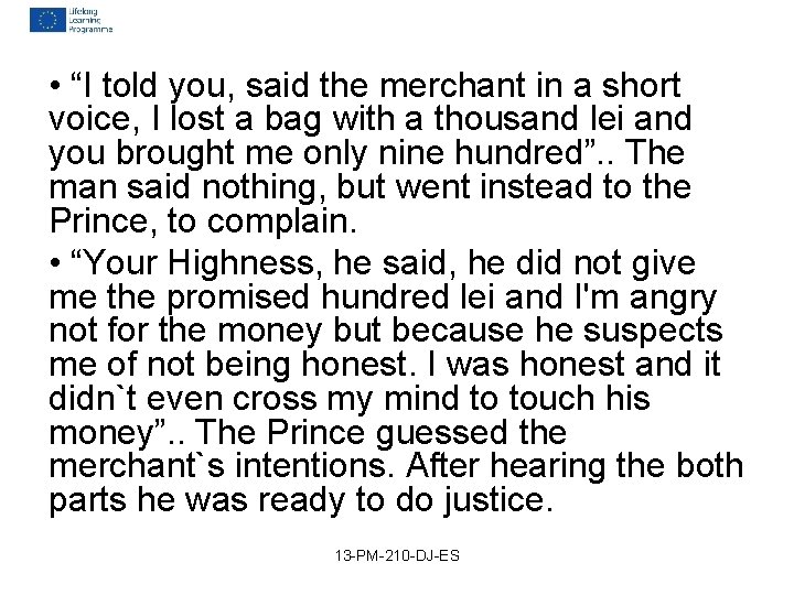 • “I told you, said the merchant in a short voice, I lost • “I told you, said the merchant in a short voice, I lost