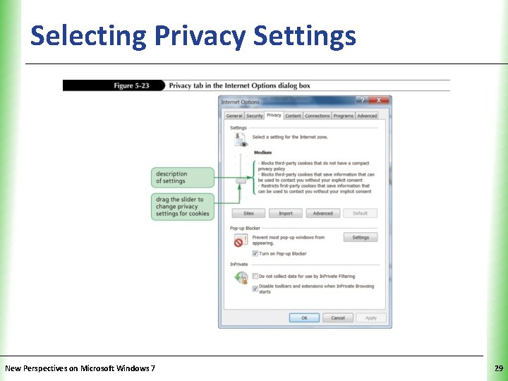 Selecting Privacy Settings New Perspectives on Microsoft Windows 7 XP 29 