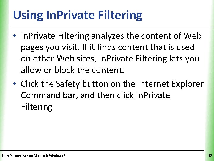 Using In. Private Filtering XP • In. Private Filtering analyzes the content of Web