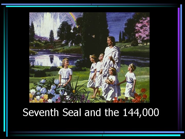 Seventh Seal and the 144, 000 