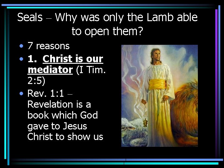 Seals – Why was only the Lamb able to open them? • 7 reasons