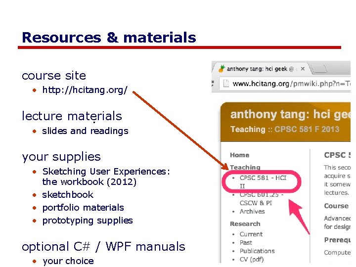 Resources & materials course site • http: //hcitang. org/ lecture materials. • slides and