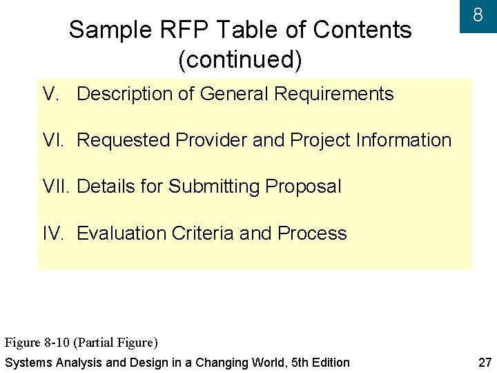 Sample RFP Table of Contents (continued) 8 V. Description of General Requirements VI. Requested