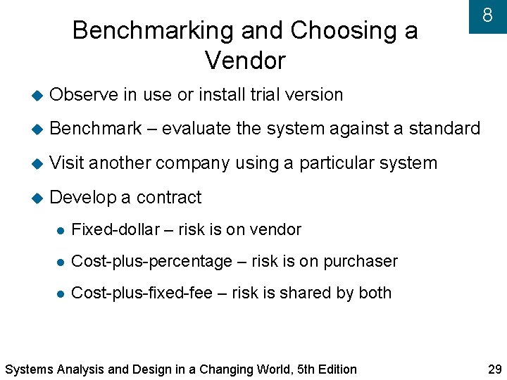 Benchmarking and Choosing a Vendor Observe in use or install trial version Benchmark –