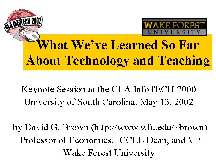 What We’ve Learned So Far About Technology and Teaching Keynote Session at the CLA