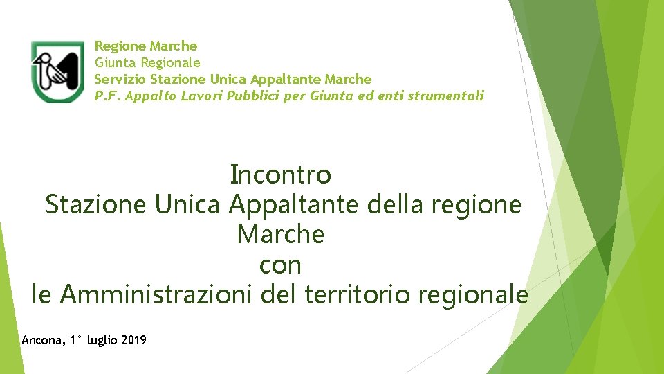 Regione Marche Giunta Regionale Servizio Stazione Unica Appaltante Marche P. F. Appalto Lavori Pubblici