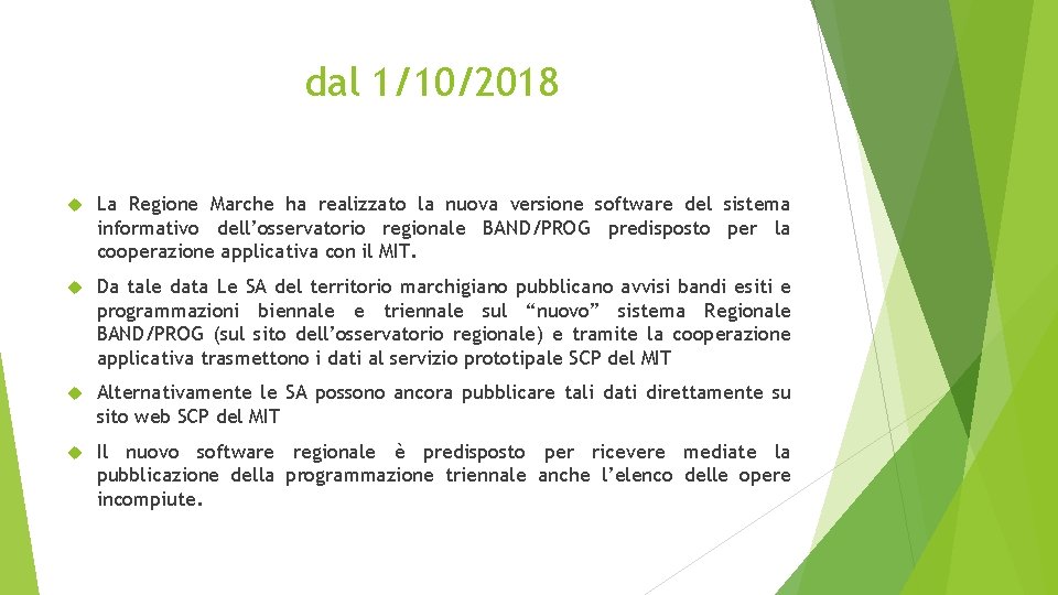 dal 1/10/2018 La Regione Marche ha realizzato la nuova versione software del sistema informativo