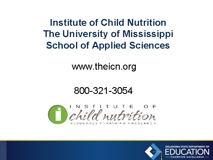 Institute of Child Nutrition The University of Mississippi School of Applied Sciences www. theicn.