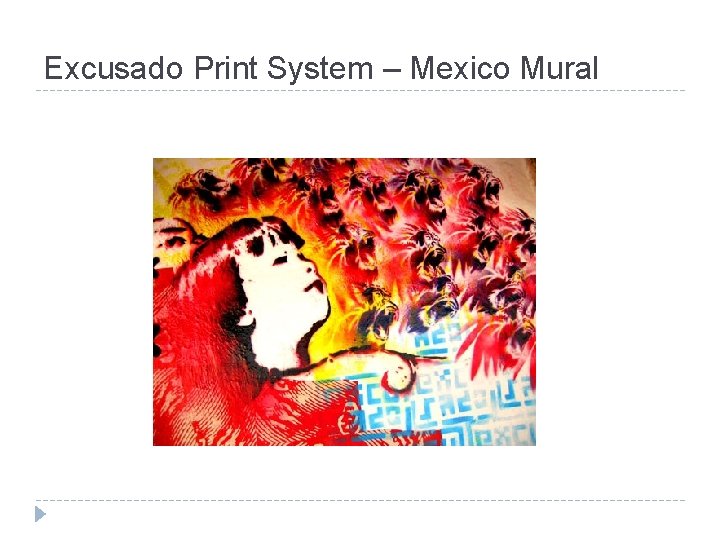 Excusado Print System – Mexico Mural 