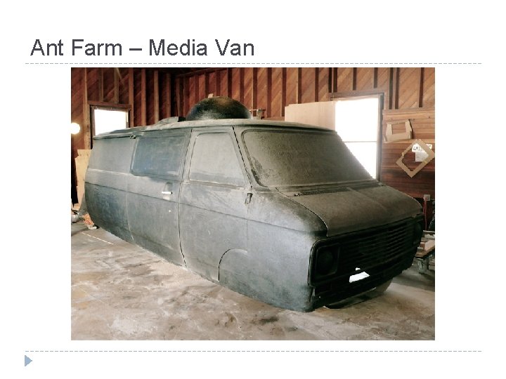 Ant Farm – Media Van 