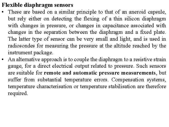 Flexible diaphragm sensors • These are based on a similar principle to that of