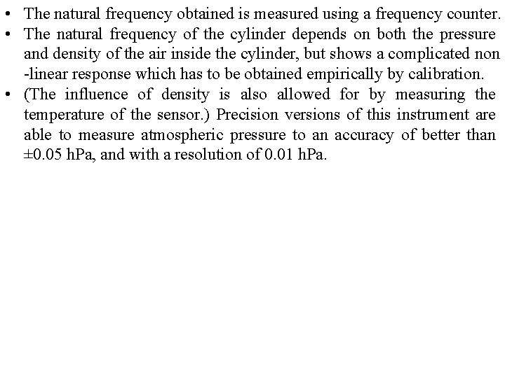  • The natural frequency obtained is measured using a frequency counter. • The