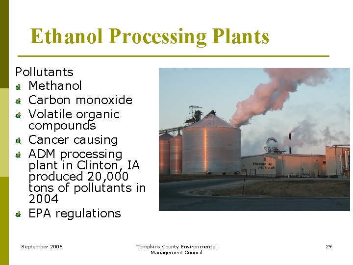 Ethanol Processing Plants Pollutants Methanol Carbon monoxide Volatile organic compounds Cancer causing ADM processing