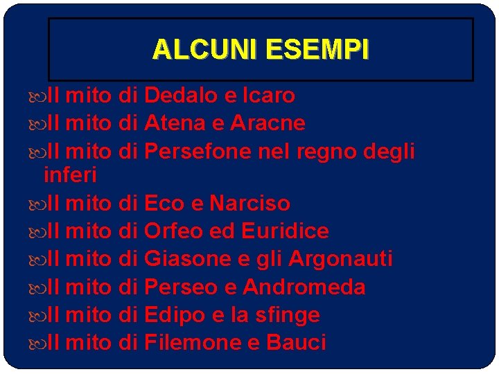 ALCUNI ESEMPI Il mito di Dedalo e Icaro Il mito di Atena e Aracne