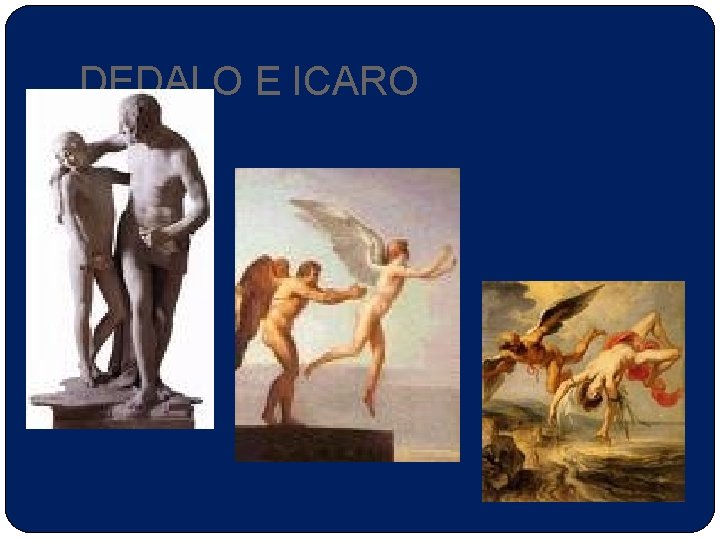 DEDALO E ICARO 