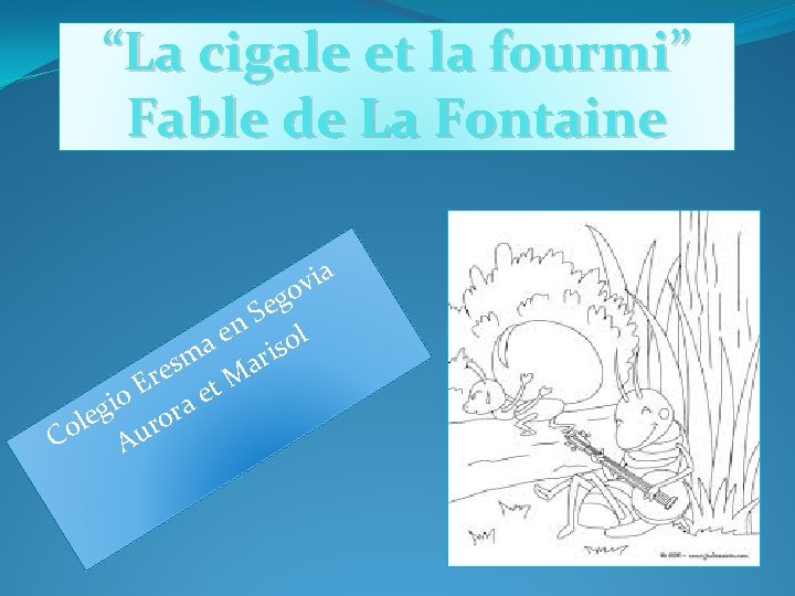 “La cigale et la fourmi” Fable de La Fontaine ia v o g e