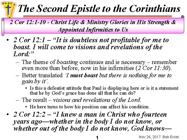 The Second Epistle to the Corinthians 2 Cor 12: 1 -10 - Christ Life
