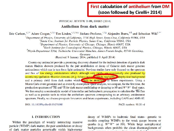 First calculation of antihelium from DM (soon followed by Cirelli+ 2014) 