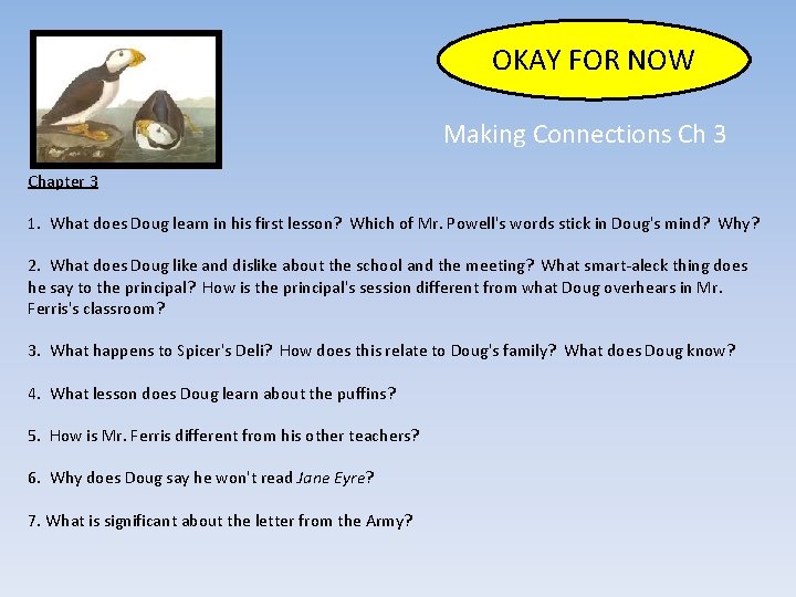 OKAY FOR NOW Making Connections Ch 3 Chapter 3 1. 1. What does Doug OKAY FOR NOW Making Connections Ch 3 Chapter 3 1. 1. What does Doug