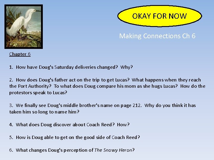 OKAY FOR NOW Making Connections Ch 6 Chapter 6 1. How have Doug's Saturday OKAY FOR NOW Making Connections Ch 6 Chapter 6 1. How have Doug's Saturday