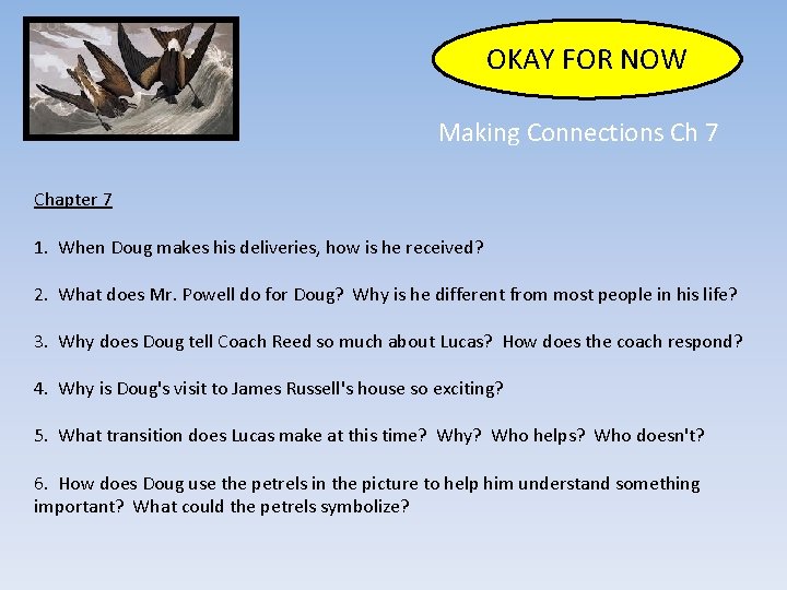 OKAY FOR NOW Making Connections Ch 7 Chapter 7 1. When Doug makes his OKAY FOR NOW Making Connections Ch 7 Chapter 7 1. When Doug makes his