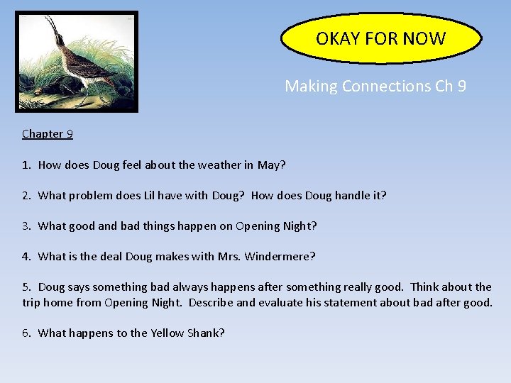OKAY FOR NOW Making Connections Ch 9 Chapter 9 1. How does Doug feel OKAY FOR NOW Making Connections Ch 9 Chapter 9 1. How does Doug feel