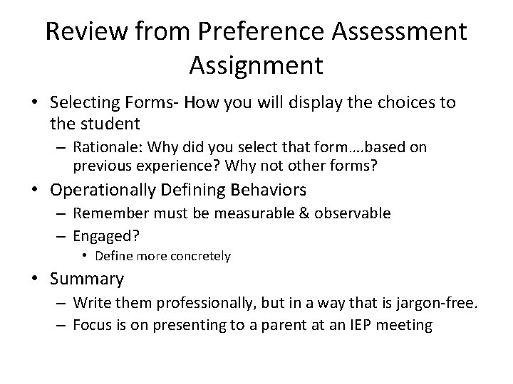 Review from Preference Assessment Assignment • Selecting Forms- How you will display the choices