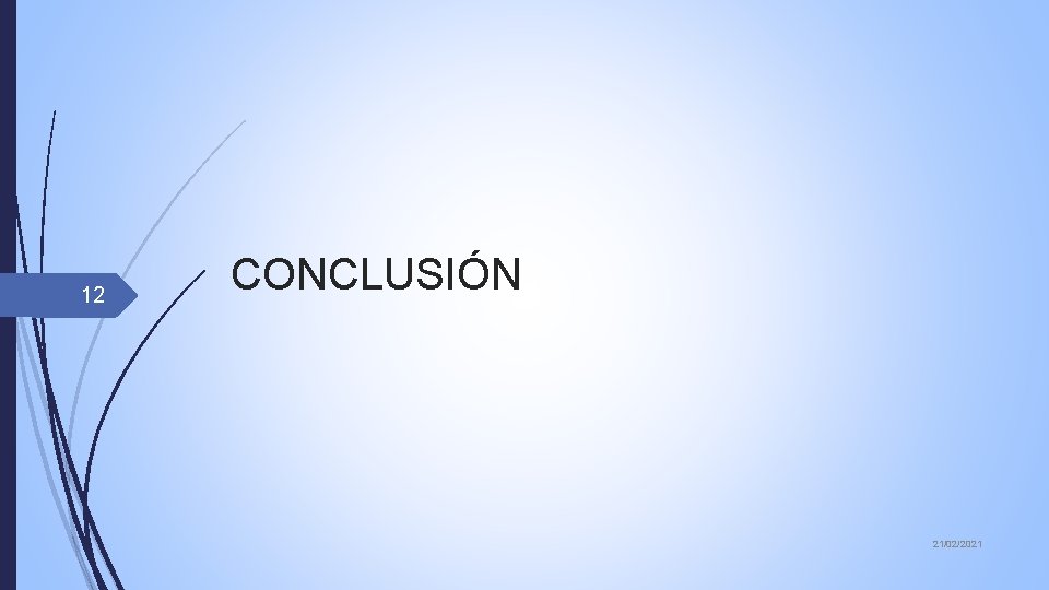12 CONCLUSIÓN 21/02/2021 