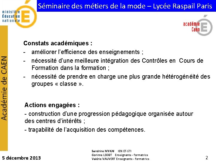 Académie de CAEN Séminaire des métiers de la mode – Lycée Raspail Paris Constats