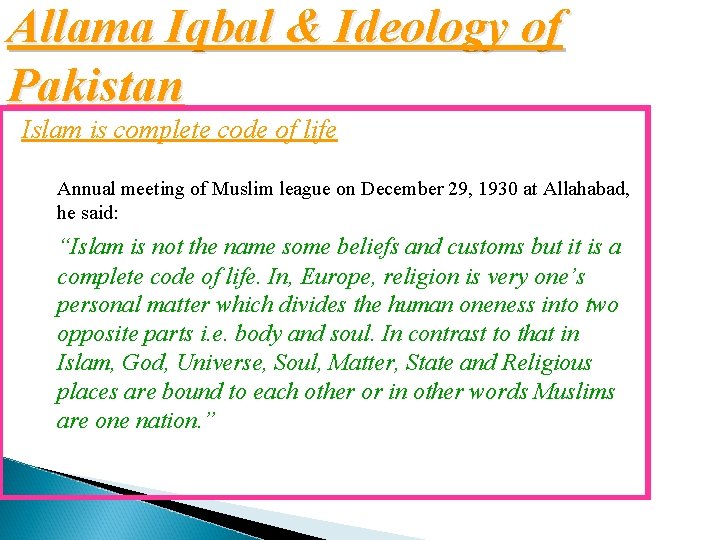 Allama Iqbal & Ideology of Pakistan Islam is complete code of life Annual meeting