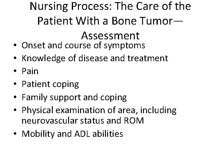 Nursing Process: The Care of the Patient With a Bone Tumor— Assessment Onset and