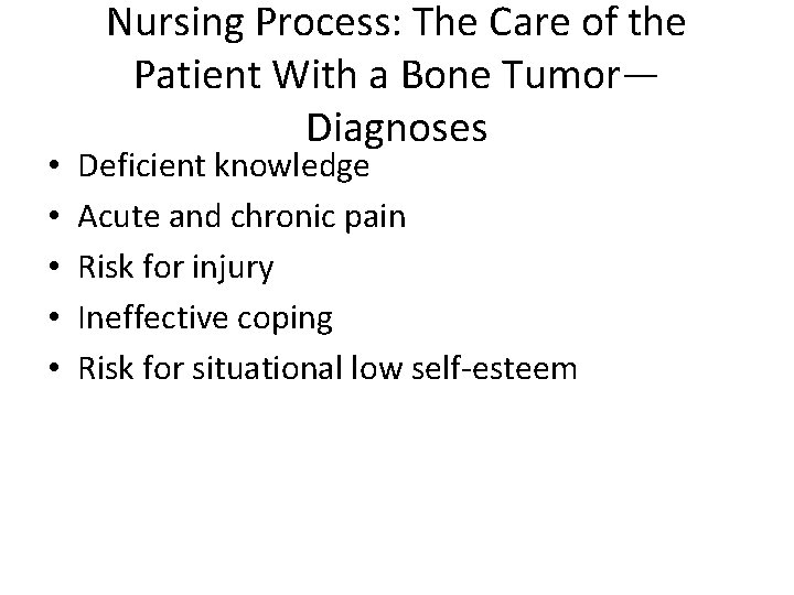  • • • Nursing Process: The Care of the Patient With a Bone