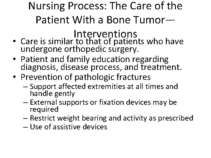 Nursing Process: The Care of the Patient With a Bone Tumor— Interventions • Care