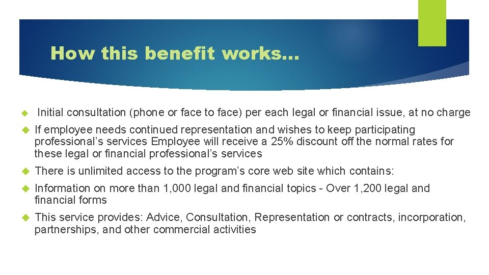 How this benefit works… Initial consultation (phone or face to face) per each legal