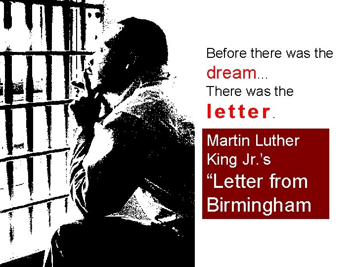 Before there was the dream… There was the letter. Martin Luther King Jr. ’s