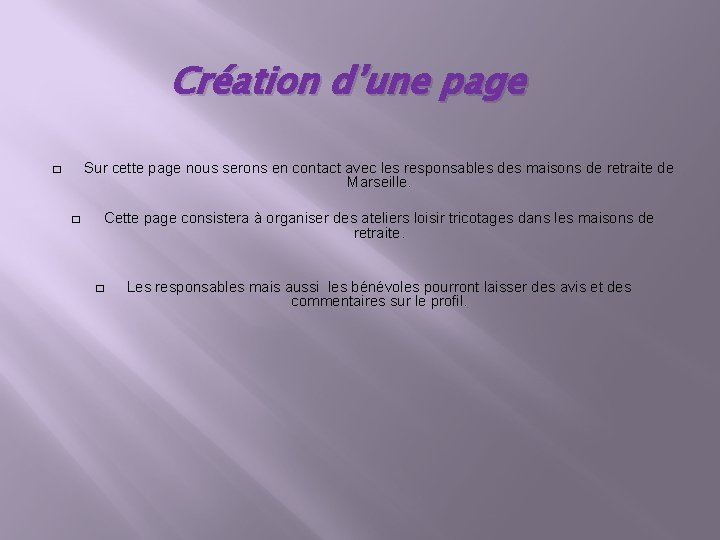 Création d’une page Sur cette page nous serons en contact avec les responsables des
