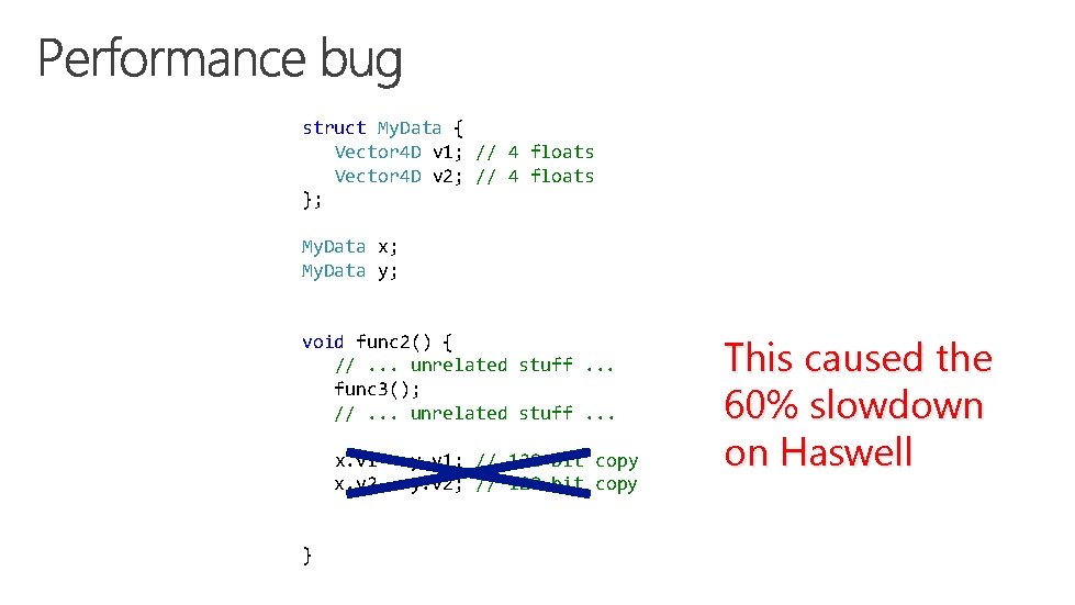 struct My. Data { Vector 4 D v 1; // 4 floats Vector 4