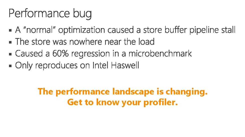 § § The performance landscape is changing. Get to know your profiler. 