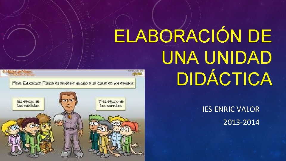 ELABORACIÓN DE UNA UNIDAD DIDÁCTICA IES ENRIC VALOR 2013 -2014 