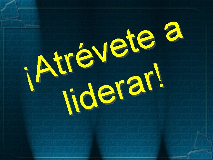 a e t e v é r t ¡A ! r a r e