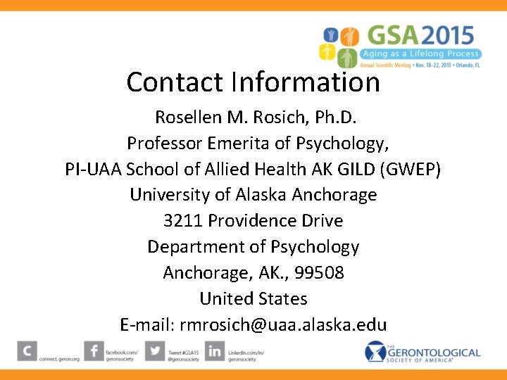 Contact Information Rosellen M. Rosich, Ph. D. Professor Emerita of Psychology, PI-UAA School of Contact Information Rosellen M. Rosich, Ph. D. Professor Emerita of Psychology, PI-UAA School of