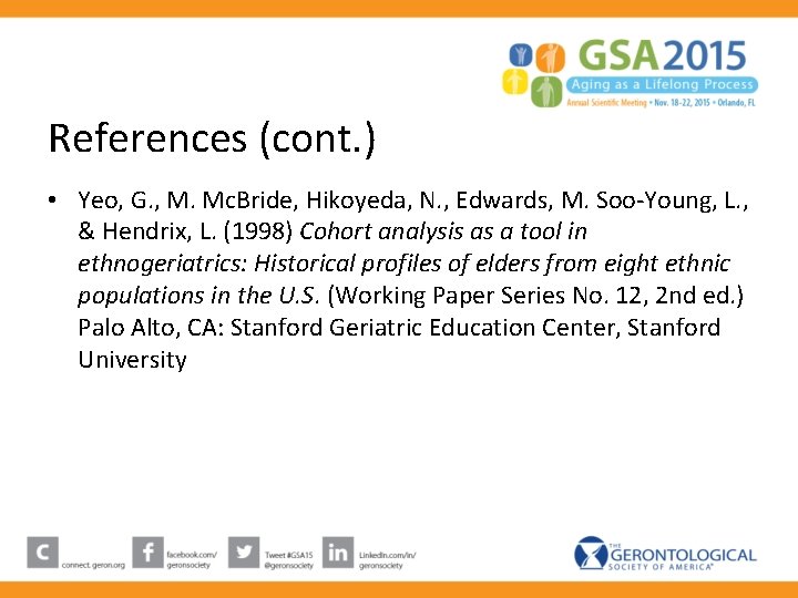 References (cont. ) • Yeo, G. , M. Mc. Bride, Hikoyeda, N. , Edwards, References (cont. ) • Yeo, G. , M. Mc. Bride, Hikoyeda, N. , Edwards,
