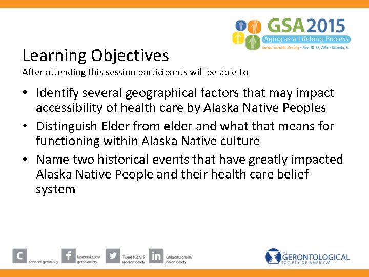Learning Objectives After attending this session participants will be able to • Identify several Learning Objectives After attending this session participants will be able to • Identify several
